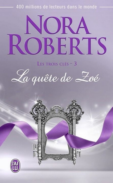 Les trois clés - Tome 3 : La quête de Zoé de Nora Roberts Quete12