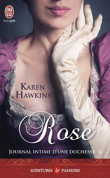  Journal Intime d'une Duchesse - Tome 1 : Rose de Karen Hawkins Rose10