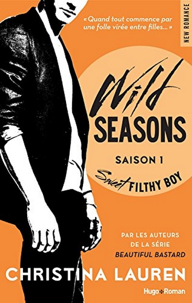 Wild Seasons - Tome 1 : Sweet Filthy Boy de Christina Lauren Wild_s10