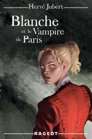 BLANCHE ET LE VAMPIRE DE PARIS de Hervé Jubert 419tap10