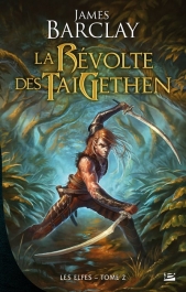 LES ELFES (Tome 2) LA REVOLTE DES TAIGETHEN de James Barclay La_rav10