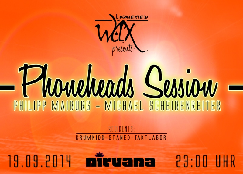 19.09.2014 - Liquefied Wax pres. PHONEHEADS SESSION @ Nirvana, Düsseldorf Lw_pho10