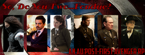 So Do You Two Fondue? ~ An AU Post-'First Avenger' Ad_ban10