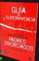 Guía de Supervivencia para Hijos de Padres Divorciados 30-10-11