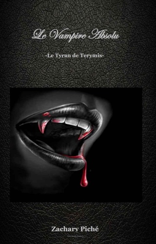 Le Vampire Absolu: T1 Le Tyran de Terymis - Zachary Piché Cover25