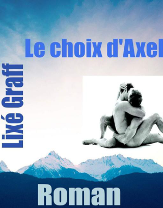 AutoEdition - Le Choix d'Axel - Lixé Graff 1010