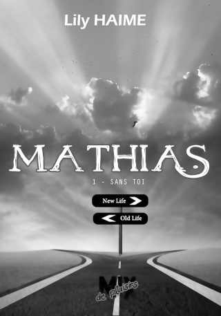 Mathias et Eden - Tome 1 : Sans toi de Lily Haime Mathia11