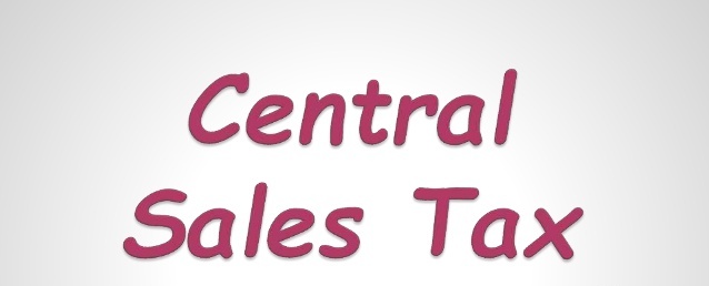 Sales Tax officer Study materials Part II- Central sales Tax Act 1956 Cst_im11