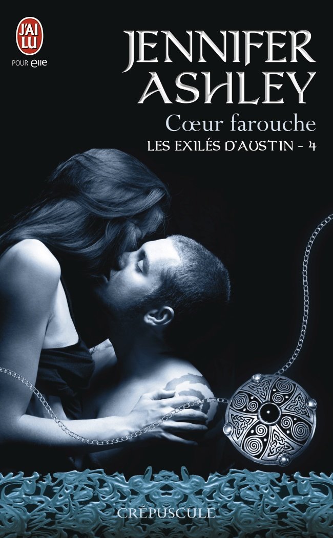 ASHLEY Jennifer - LES EXILES D'AUSTIN - Tome 4 : Coeur farouche 614o6t10