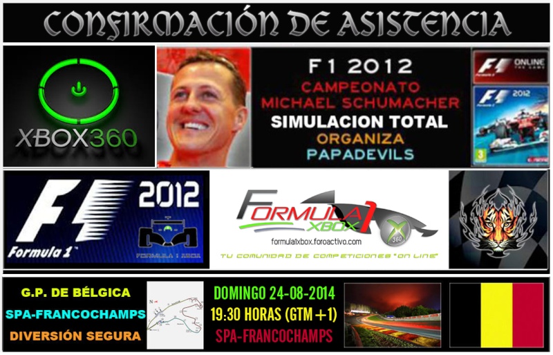 F1 2012 /// Confirmación de Asistencia 12ª Carrera de la Temporada /// Cto. "Michael Schumacher- Formula 1 Xbox" /// Gran Premio de Bélgica, (Spa-Francochamps) /// domingo 24 de Agosto de 2014, a las 19:30 horas (GTM+1). Confir24