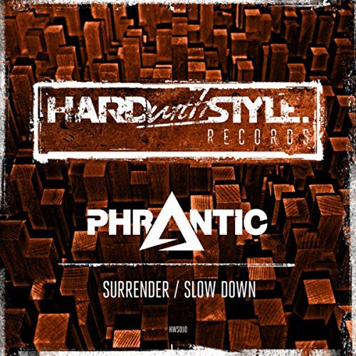 Phrantic - Surrender/Slow Down [HARD WITH STYLE] Hws01010
