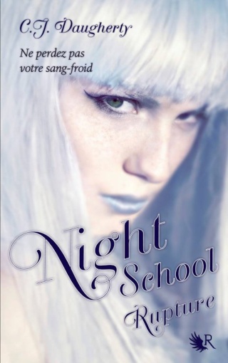 NIGHT SCHOOL (Tome 3) RUPTURE de C.J. Daugherty 31703311