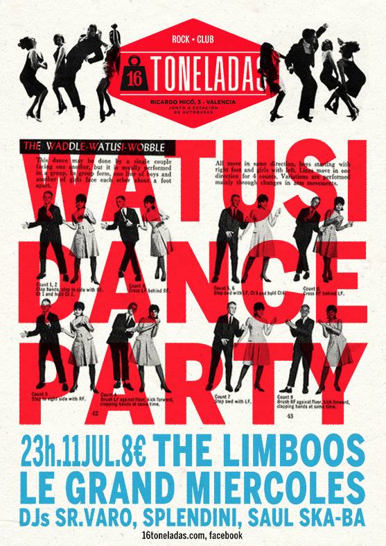 WATUSI DANCE PARTY.16 TONELADAS.11 JULIO THE LIMBOOS + EL GRAND MIERCOLES 10456810