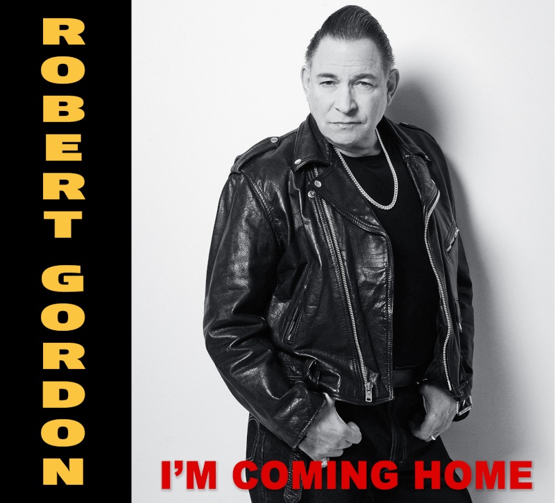 ROBERT GORDON -I'M COMING HOME Robert11