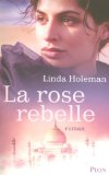 [Holeman, Linda] La Rose rebelle 412b2310