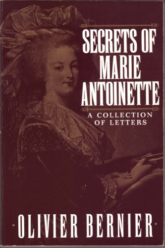 "Secrets of Marie Antoinette", A Collection of Letters", par Olivier Bernier 97808810