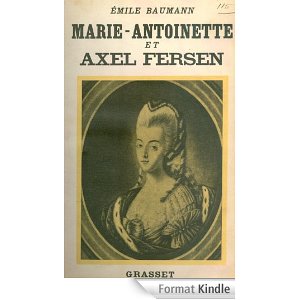 Livre "Marie-Antoinette et Axel Fersen par Emile Baumann 51o52b10