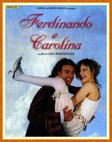 Un film sur Marie-Caroline: "Ferdinando e Carolina", par Lina Wertmüller (1999) Ferdic10