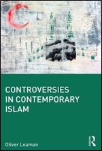 Controversies in Contemporary Islam - Oliver Leaman Contro10