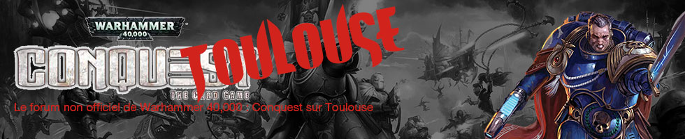 Forum Warhammer Conquest Toulouse