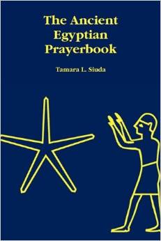 The Ancient Egyptian Prayerbook , Tamara Siuda Jpeg1010