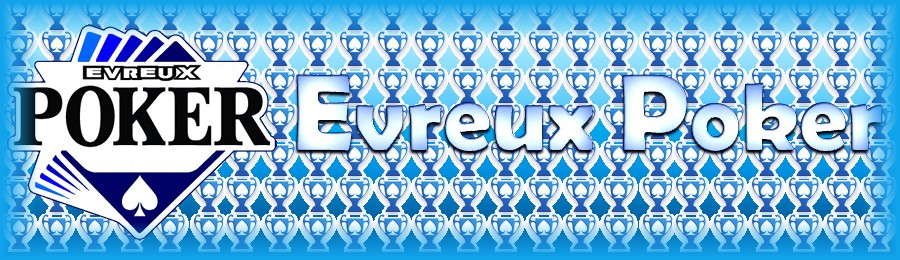 Evreux Poker Tour - Holdem - Normandie - Rouen-EPT - Portail Epte10