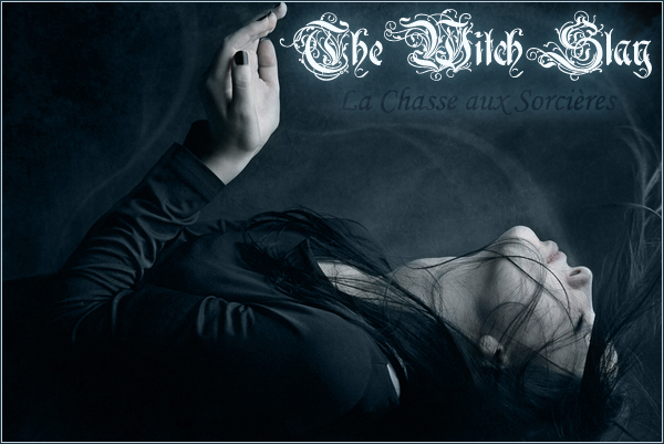 The Witch Slay : La Chasse aux Sorcires Bannie13