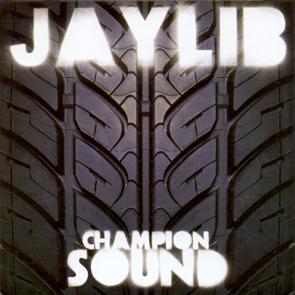Jay Dee & Madlib are Jaylib - Champion Sound Champi10