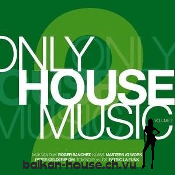 VA - Only House Music Volume 2 / 2008 C3368e10