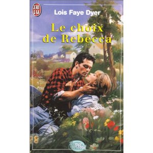 Le choix de rebecca de Dyer Lois Faye 51bjzq10