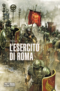 L'ESERCITO DI ROMA della Libreria Editrice Goriziana Eserci10