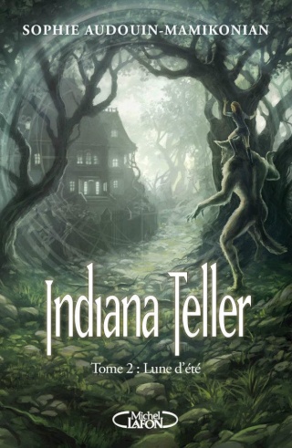 INDIANA TELLER (Tome 2) LUNE D'ÉTÉ de Sophie Audouin-Mamikonian 42430610