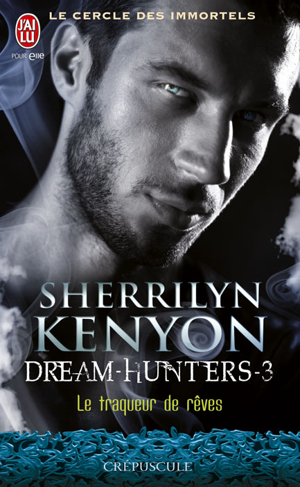 Dream Hunters Tome 3 : Le traqueur de rêves de Sherrilyn Kenyon 97822925