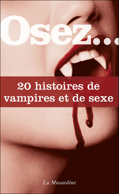 Collectif - Osez 20 histoires de vampires et de sexe Osez10