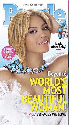 Beyonce is people's magazine most beautiful woman in the world!!! Beyonc11