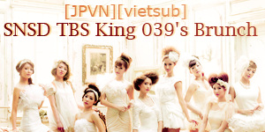 [Vietsub] TBS King's Brunch - SNSD [28.05.11]  8iipf10