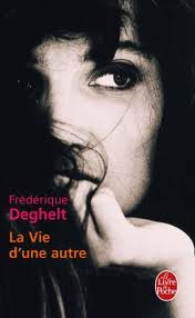 La vie d'une autre, Frédérique Deghelt Vie10