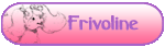 Frivoline Frivoline