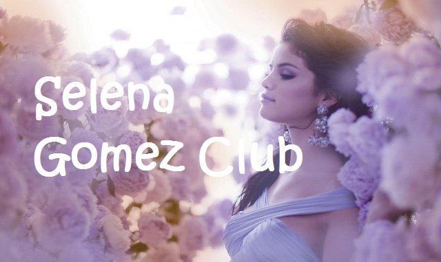 Selena Gomez Club {Now OPEN} Selena10