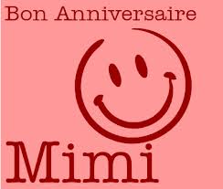 Joyeux Anniversaire Mimi Joyeux Anniversaire Mimi
