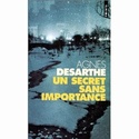 desarthe - [Desarthe, Agnès] Un secret sans importance 512pw710