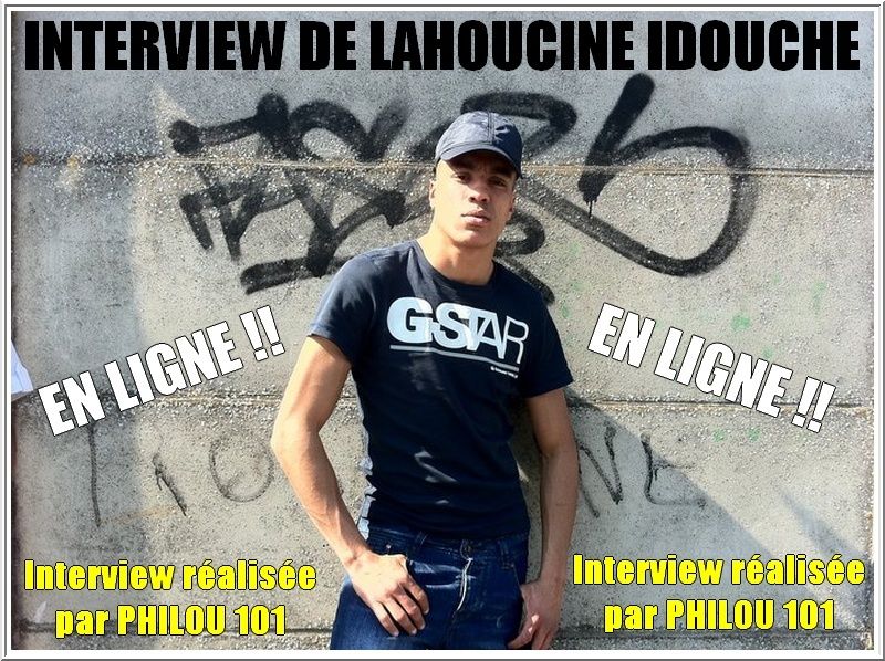 INTERVIEW DE LAHOUCINE IDOUCHE PAR PHILOU101 Idouch11