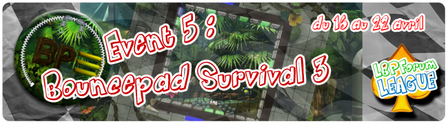 Event n°5 : Bouncepad Survival 3 - Garden Mix Event510