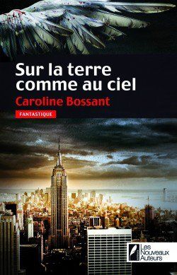 Sur la terre comme au ciel - Caroline Bossant 31288010