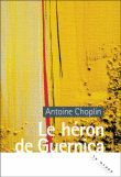 [Choplin, Antoine] Le héron de Guernica 97828110