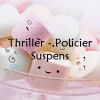 Thriller - Policier - Suspens