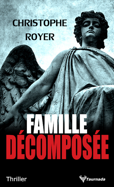 [Royer, Christophe] Famille décomposée Couv9810