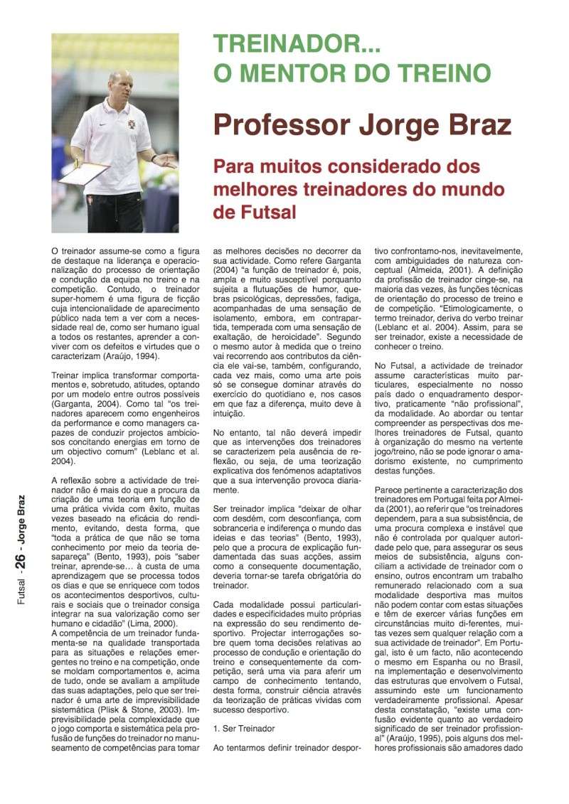 Prof. Jorge Braz - Treinador... O mentor do treino Artigo12