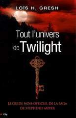 Tout l’univers de Twilight : Le guide non-officiel de la saga de Stephenie Meyer. Tout_l10