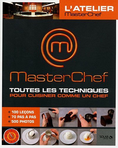 MASTERCHEF TOUTES LES TECHNIQUES POUR CUISINER COMME UN CHEF de Christophe Dovergne et Damien Duguesne 51yjnw10